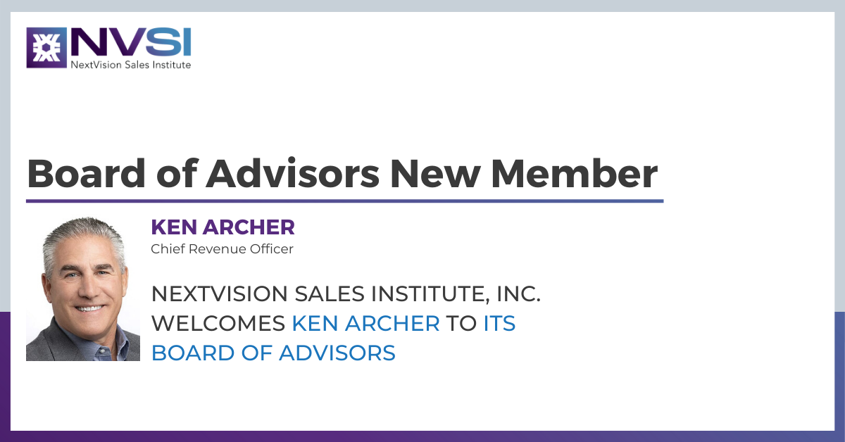 NEXTVISION SALES INSTITUTE, INC. WELCOMES KEN ARCHER TO ITS BOARD OF ADVISORS